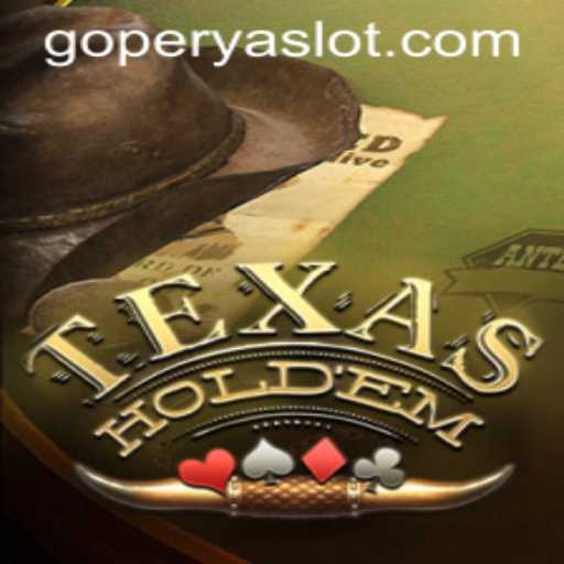 Texas Hold'em and the Intriguing Strategy of GOPERYA