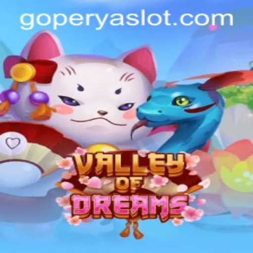 Discover the Enchanting World of ValleyofDreams: A Game of Strategy and Fantasy